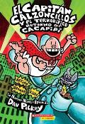 El Capitan Calzoncillos y El Terrorifico Retorno de Cacapipi Spanish Language Edition of Captain Underpants & the Terrifying Return of Tippy Tink