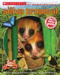 Scholastic Explora Tu Mundo La Selva Tropical Spanish Language Edition of Scholastic Discover More Rainforests