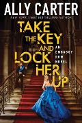 Embassy Row 03 Take the Key & Lock Her Up