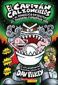 El Capitan Calzoncillos y el diabolico desquite del Inodoro Turbotron 2000 Spanish language edition of Captain Underpants & the Tyrannical Retaliation of the Turbo Toilet 2000