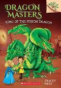 Dragon Masters 05 Song of the Poison Dragon A Branches Book