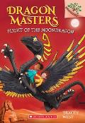 Dragon Masters 06 Flight of the Moon Dragon A Branches Book