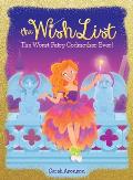 The Worst Fairy Godmother Ever! (the Wish List #1): Volume 1