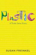 Plastic A Toxic Love Story