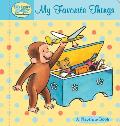 Curious Baby My Favorite Things Curious George Padded Board Book