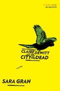 Claire DeWitt & the City of the Dead