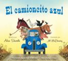 El Camioncito Azul Little Blue Truck Spanish Edition
