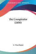 The Conspirator (1850)