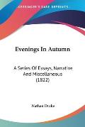 Evenings in Autumn: A Series of Essays, Narrative and Miscellaneous (1822)