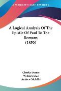 A Logical Analysis of the Epistle of Paul to the Romans (1850)