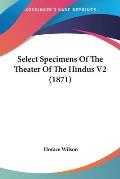 Select Specimens of the Theater of the Hindus V2 (1871)