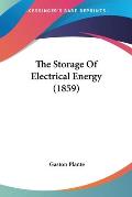 The Storage of Electrical Energy (1859)