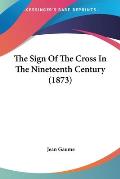 The Sign of the Cross in the Nineteenth Century (1873)