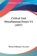 Critical and Miscellaneous Essays V4 (1857)