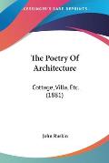 The Poetry of Architecture: Cottage, Villa, Etc. (1881)