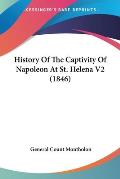History of the Captivity of Napoleon at St. Helena V2 (1846)