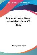 England Under Seven Administrations V2 (1837)