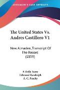 The United States Vs. Andres Castillero V1: New Almaden, Transcript of the Record (1859)