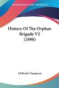 History of the Orphan Brigade V2 (1898)