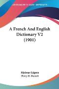 A French and English Dictionary V2 (1901)