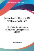 Memoirs of the Life of William Collin V2: With Selections from His Journals and Correspondence (1848)