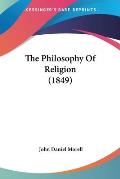 The Philosophy of Religion (1849)