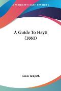 A Guide to Hayti (1861)