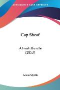 Cap Sheaf: A Fresh Bundle (1853)