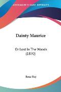 Dainty Maurice: Or Lost in the Woods (1870)