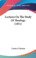 Lectures on the Study of Theology (1851)