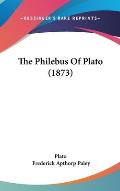 The Philebus of Plato (1873)