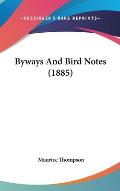 Byways and Bird Notes (1885)