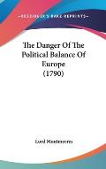 The Danger of the Political Balance of Europe (1790)