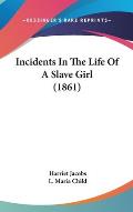 Incidents in the Life of a Slave Girl (1861)