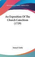 An Exposition of the Church Catechism (1729)
