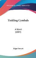 Tinkling Cymbals: A Novel (1884)