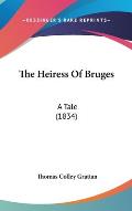 The Heiress of Bruges: A Tale (1834)