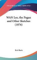WAN Lee, the Pagan and Other Sketches (1876)