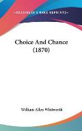 Choice and Chance (1870)
