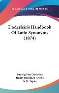 Doderlein's Handbook of Latin Synonyms (1874)