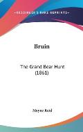 Bruin: The Grand Bear Hunt (1861)