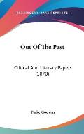 Out of the Past: Critical and Literary Papers (1870)