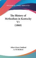The History of Methodism in Kentucky V1 (1868)