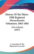 History of the Thirty-Fifth Regiment Massachusetts Volunteers, 1862-1865: With a Roster (1884)