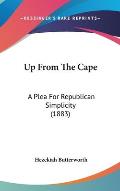 Up from the Cape: A Plea for Republican Simplicity (1883)