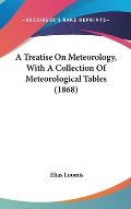 A Treatise on Meteorology, with a Collection of Meteorological Tables (1868)