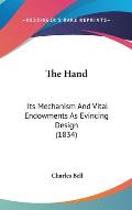 The Hand: Its Mechanism and Vital Endowments as Evincing Design (1834)