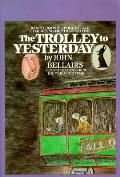 Trolley To Yesterday