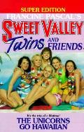 Sweet Valley Twins Special Ed 04 Unicorns Go Hawaii