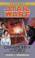 Jedi Academy 03 Champions Of The Force Star Wars